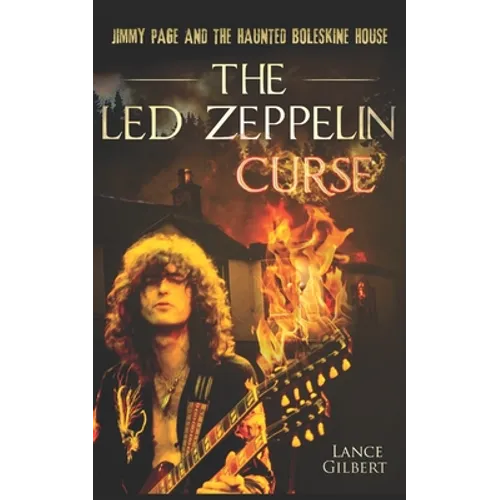 The Led Zeppelin Curse: Jimmy Page and the Haunted Boleskine House
