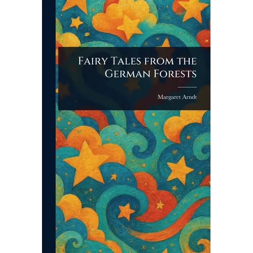 Fairy Tales From the German Forests