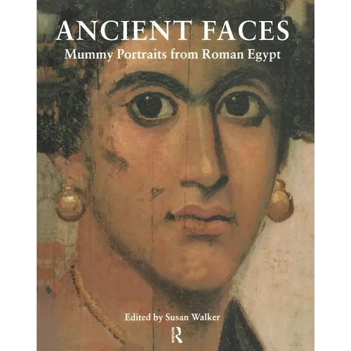 Ancient Faces: Mummy Portraits in Roman Egypt