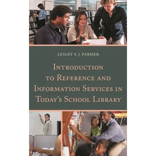 Introduction to Reference and Information Services in Today's School Library